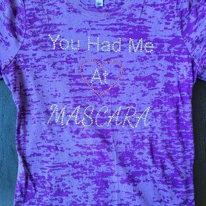 You Had Me At Mascara T-Shirt